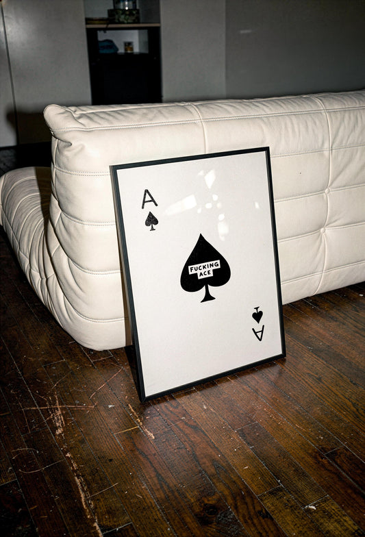 Ace of Spades Art Print, F*cking Ace | Minimalist Wall Art Print | A5 A4 A3 Unframed Poster
